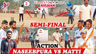 Semi-Nasibpura(Shenty Dhaban \u0026 Jashan) Vs Matti(Warner Uchana \u0026 Parbhav Chd) Cosco Cricket Mania