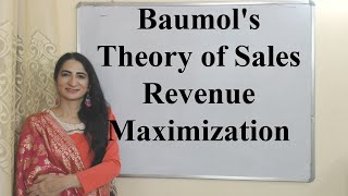 Baumol's Theory of Sales Revenue Maximization