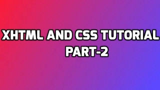 XHTML and CSS Tutorial – 2 – Creating our First Webpage