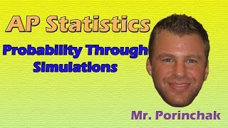 AP Statistics: Probability Through Simulations