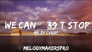 Miley Cyrus - We Can't Stop (Lyrics)  | 25mins of Best Vibe Music