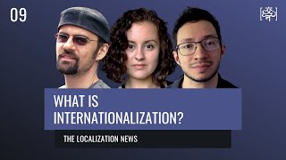 What is internationalization? | Localization News E09