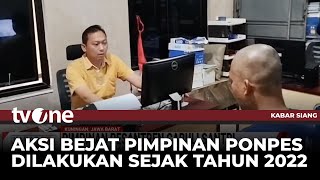 Miris, Pimpinan Ponpes di Kuningan Cabuli 10 Santriwati | Kabar Siang tvOne