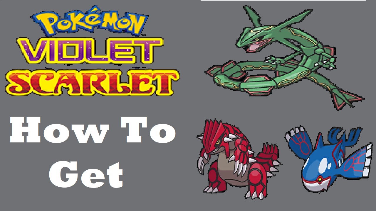 Pokemon Scarlet & Violet - How To Get Rayquaza & Groudon & Kyogre - YouTube