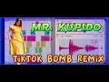 MR. KUPIDO 🎶 TIKTOK BOMB STYLE 🎶 DANCE REMIX | Mr. Ronz vlog Remix