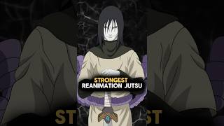 Strongest Reanimation jutsu in Naruto