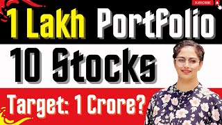 1 Lakh Rs. Portfolio | 1 Lakh To 1 Crore | 10 Best Stocks ✅| Best Portfolio For The Year Of 2024