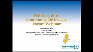 NJDOH Winter 2019 Communicable Disease Forum Webinar, 2/26/19