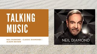 Talking Music - Neil Diamond - Classic Diamonds - Album Review