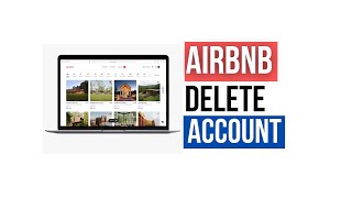 How To Delete Airbnb Account (Quick Tips)