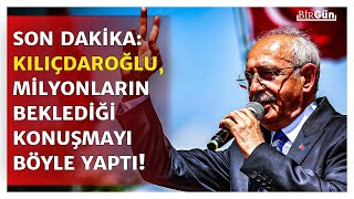 #SONDAKİKA I Kılıçdaroğlu’ndan milyonların beklediği tarihi konuşma! “Milletim ayağa kalksın!”