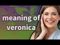 Veronica | meaning of Veronica