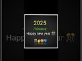 2025 advance happy new year ...... 🎉😎💫