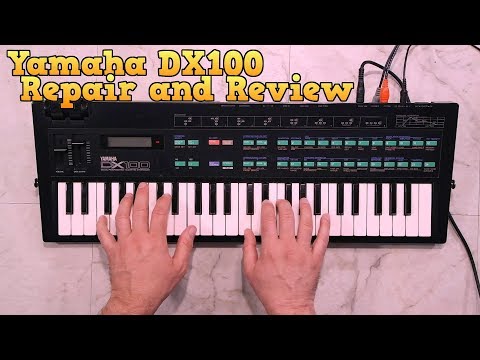 Yamaha DX100 Repair and Review Yamaha DX100 Repair and Review