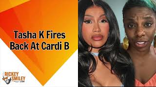 Tasha K Fires Back At Cardi B