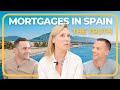 The Secret to getting a Mortgage in Spain | Expert Talks