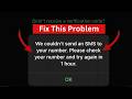 WhatsApp We Couldn't Send An SMS To Your Number Please check Your Number And Try Again In 1 Hour