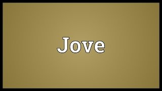 Jove Meaning