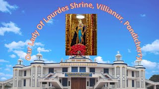 Villianur, Pondicherry- Our Lady of Lourdes Shrine