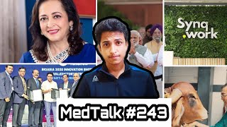 MedTalk #243 - Swati Piramal,Synq Work,Medtech Connect,Cowpathy Scheme,Narendra Modi,Cabinet India