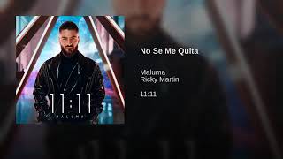 Maluma (Ft Ricky Martin) - No Se Me Quita (Audio)