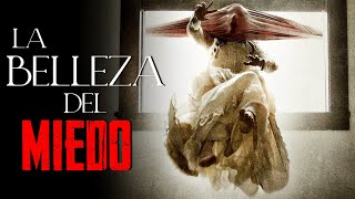 La Belleza del Terror | The Beauty of Horror