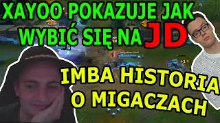 XAYOO - JAK WYBIĆ SIĘ NA JD/ IMBA HISTORIA O MIGACZACH/ NERVA BÓG LEE SINA