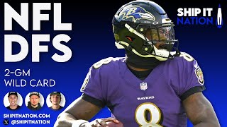 NFL 2-GM Wild Card | January 11, 2025 | DraftKings \u0026 FanDuel DFS Picks, Plays and Process