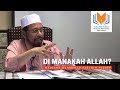 Maulana Asri - Di Manakah Allah?