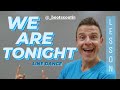 WE ARE TONIGHT -- Line Dance LESSON