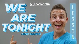 WE ARE TONIGHT -- Line Dance LESSON