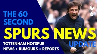 THE 60 SECOND SPURS NEWS UPDATE: Conte Speaks Out After Leaving Tottenham, Nagelsmann, Richarlison