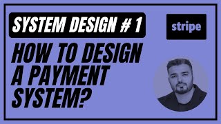1. How To Design A Payment System | Interview Preparation | System Design Interview
