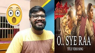 O Sye Raa Video Song (Telugu) Reaction - Chiranjeevi | Ram Charan |Surender Reddy