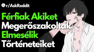 Férfiak Akiket Megerőszakoltak Elmesélik Tőrténeteiket