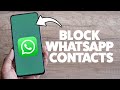 How To Block Contacts On WhatsApp 2025 (iPhone & Android)