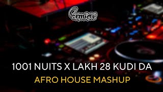 1001 Nuits X Lakh 28 Kudi Da // Afro House Mashup // Someone Music