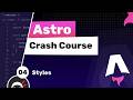 Astro Crash Course #4 - Styles