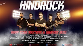 Roop Tera Mastana & Khambe Jaisi Cover | Hindrock Ft. Vijay Longani