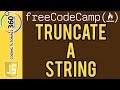 Truncate a String JavaScript Free Code Camp