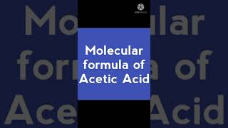 Molecular formula of Acetic Acid ll # Chemistry ll # Short video ll # GK Ka Safar ll
