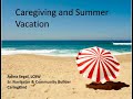 Caregiving and your Summer Vacation