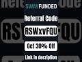 sway funded referral code rswxvfqu get a 30% off sway funded affiliate code.