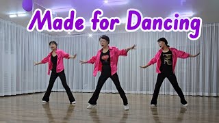 Made For Dancing Line Dance (Phrased Intermediate)-October 2024