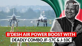 Bangladesh's Future Air Power Boost with JF-17C and J-10C Fighter Jets