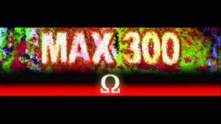 MAX 300 - Ω (HQ)