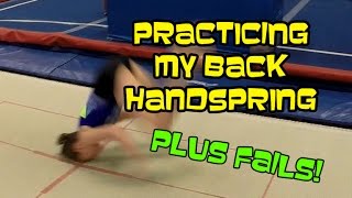 Practicing My Back Handspring, With Fails | Gymnastics | Bethany G