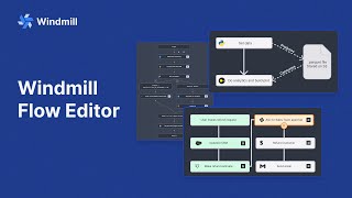 Windmill.dev Demo - Flow Editor