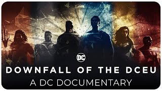 The Downfall of The DCEU | A DC Documentary