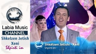 Shkelzen Jetishi Xeni - Shpirti im